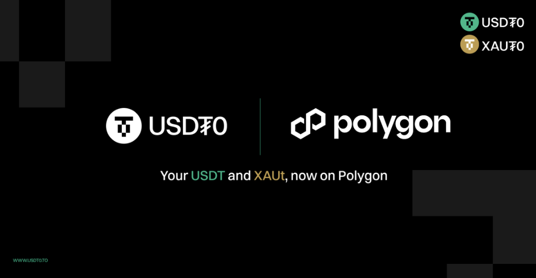 USDT0 and XAUt0 are now available on Polygon